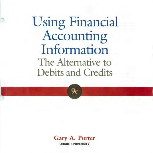 Using Financial Accounting Information The Alternative to Debits and Credits 9e