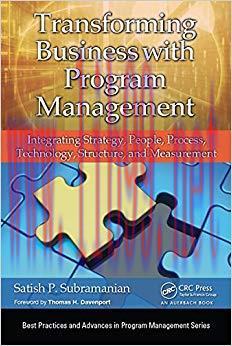 Transforming Business with Program Management: Integrating Strategy, People, Process, Technolog...