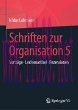 [PDF]Schriften zur Organisation 5: Vortr&auml;ge &bull; Lexikonartikel &bull; Rezensionen