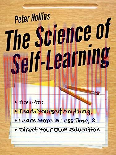 (PDF)The Science of Self-Learning: How to Teach Yourself Anything, Learn More in Less Time, and...