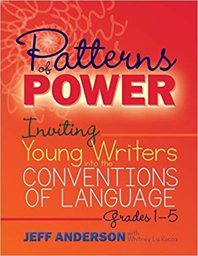 (PDF)Patterns of Power Inviting Young Writers into the Conventions of Language, Grades 1-5