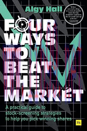 [FOX-Ebook]Four Ways to Beat the Market: A practical guide to stock-screening strategies to hel...