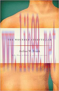 (PDF)The Wounded Storyteller: Body, Illness, and Ethics, Second Edition Second Edition