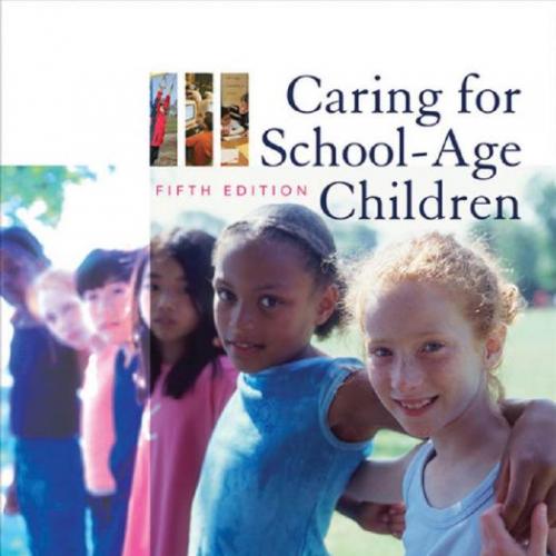 Caring for School-Age Children, 5th edition - Phyllis M. Click