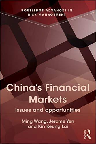 (PDF)China&rsquo;s Financial Markets Issues and Opportunities (Routledge Advances in Risk Management)...
