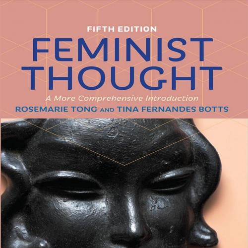 Feminist Thought_ A More Comprehensive Introduction - Rosemarie Tong