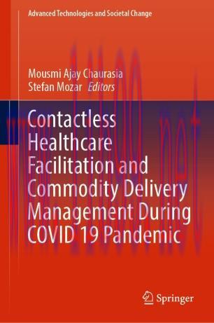 Contactless Healthcare Facilitation and Commodity Delivery Management During COVID 19 Pandemic