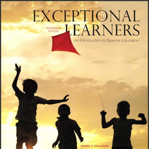 (Test Bank)Exceptional Learners An Introduction to Special Education, 13th Edition.docx