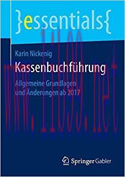 (PDF)Kassenbuchf&uuml;hrung: Allgemeine Grundlagen und &Auml;nderungen ab 2017 (essentials) (German Editi...