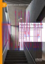 [PDF]Academic Freedom in the European Context: Legal, Philosophical and Institutional Perspecti...