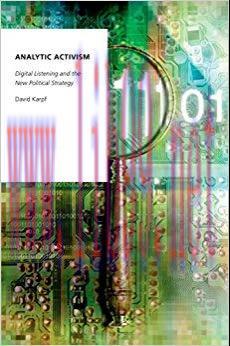 Analytic Activism: Digital Listening and the New Political Strategy (Oxford Studies in Digital ...