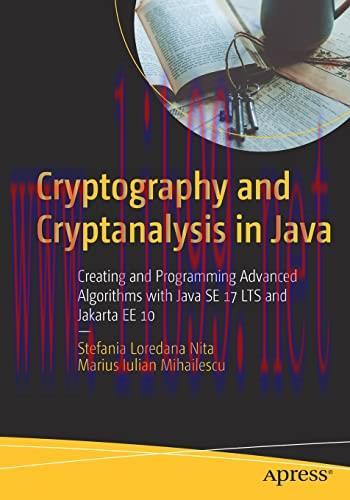 [FOX-Ebook]Cryptography and Cryptanalysis in Java: Creating and Programming Advanced Algorithms...