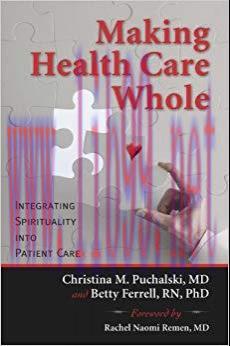 (PDF)Making Health Care Whole: Integrating Spirituality into Patient Care First edition Edition