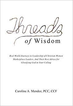 (PDF)Threads of Wisdom Real World Journeys to Leadership of Christian Women Marketplace Leaders...