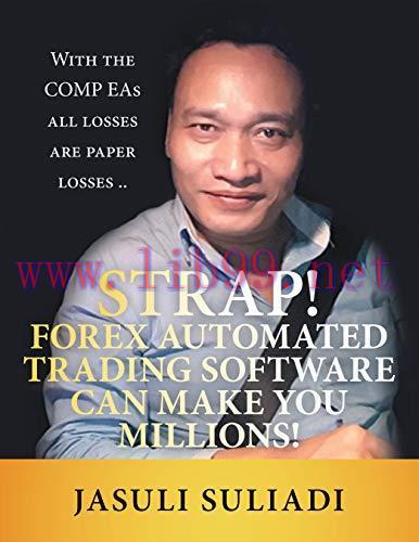 (PDF)Strap! Forex Automated Trading Software Can Make You Millions!: With the Comp Eas All Loss...
