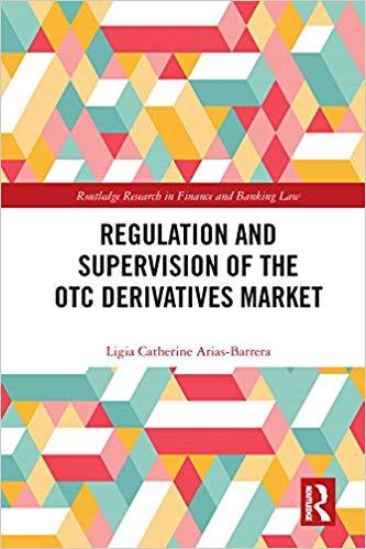 (PDF)Regulation and Supervision of the OTC Derivatives Market (Routledge Research in Finance an...