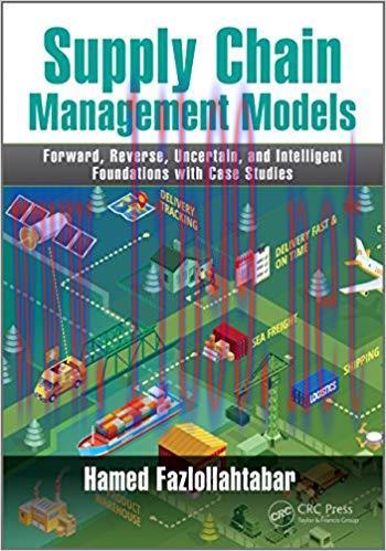 (PDF)Supply Chain Management Models: Forward, Reverse, Uncertain, and Intelligent Foundations w...