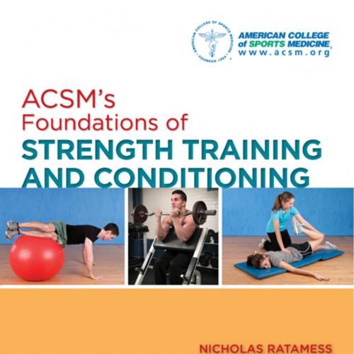 ACSM's Foundations of Strength Training and Conditioning - Ratamess