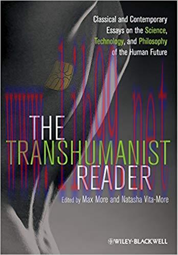 (PDF)The Transhumanist Reader: Classical and Contemporary Essays on the Science, Technology, an...