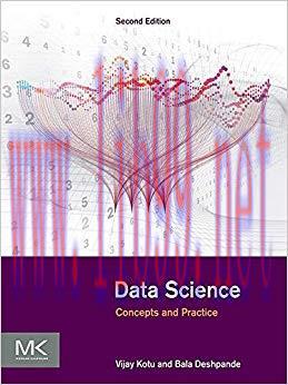 Data Science: Concepts and Practice 2nd Edition,