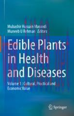 [PDF]Edible Plants in Health and Diseases: Volume 1 : Cultural, Practical and Economic Value