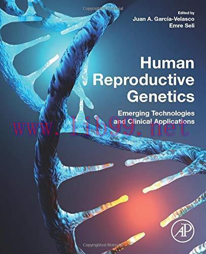 [AME]Human Reproductive Genetics: Emerging Technologies and Clinical Applications (Original PDF...