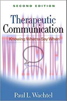 (PDF)Therapeutic Communication, Second Edition: Knowing What to Say When 2nd Edition