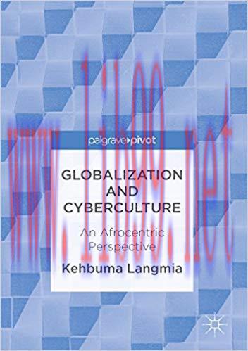 Globalization and Cyberculture: An Afrocentric Perspective 1st ed. 2016 Edition,