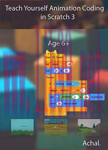 [FOX-Ebook]Teach Yourself Animation Coding in Scratch 3: Programming for Kids and Beginners