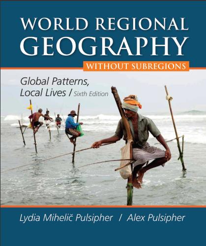 (Test Bank)World Regional Geography without Subregions 6th Edition by Global Patterns.zip