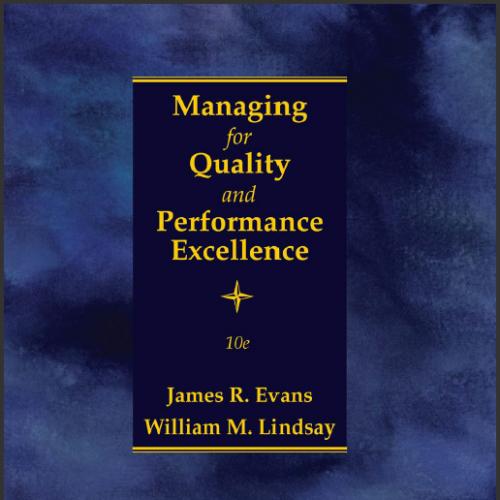 (Test Bank)Managing for Quality and Performance Excellence, 10th Edition.zip