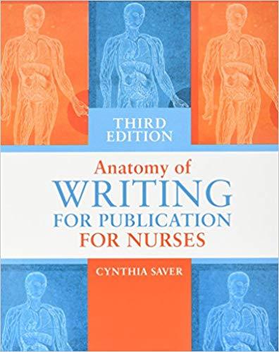 Anatomy of Writing for Publication for Nurses, Third Edition