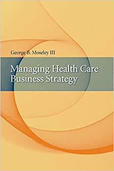 (PDF)Managing Health Care Business Strategy 1st Edition