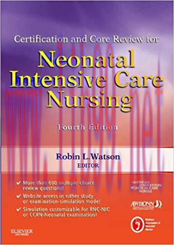 (PDF)Certification and Core Review for Neonatal Intensive Care Nursing, 4e (Watson, Certificati...