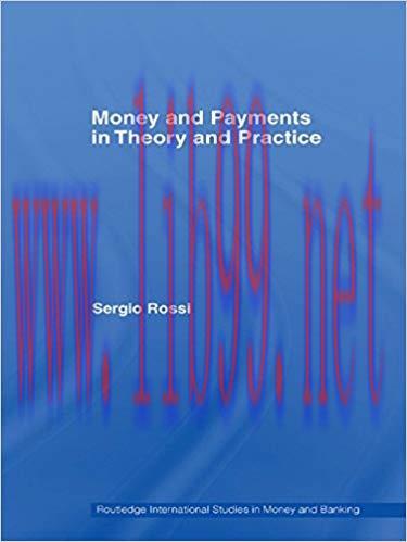 (PDF)Money and Payments in Theory and Practice (Routledge International Studies in Money and Ba...