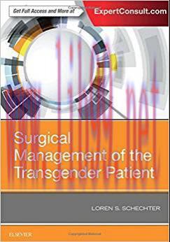 [PDF]Surgical Management of the Transgender Patient, 1e 1st Edition