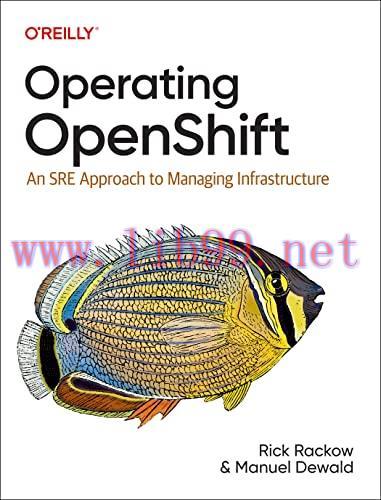 [FOX-Ebook]Operating OpenShift: An SRE Approach to Managing Infrastructure
