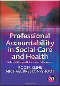 [AME]Professional Accountability in Social Care and Health: Challenging Unacceptable Practice A...