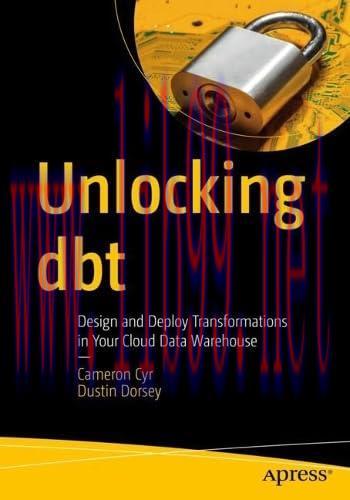 [FOX-Ebook]Unlocking dbt: Design and Deploy Transformations in Your Cloud Data Warehouse
