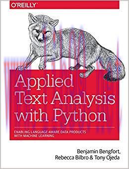 Applied Text Analysis with Python: Enabling Language-Aware Data Products with Machine Learning ...