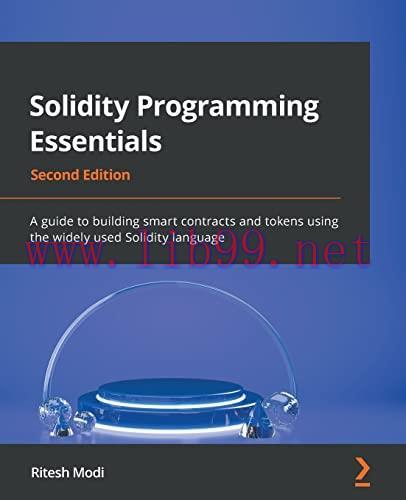 [FOX-Ebook]Solidity Programming Essentials: A guide to building smart contracts and tokens usin...