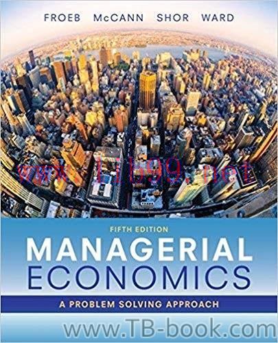 Managerial Economics (MindTap Course List) 5th Edition by Luke M. Froeb 课本