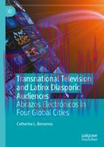 [PDF]Transnational Television and Latinx Diasporic Audiences: Abrazos Electr&oacute;nicos in Four Glob...