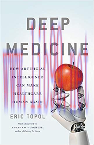 (PDF)Deep Medicine: How Artificial Intelligence Can Make Healthcare Human Again
