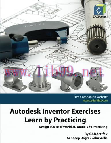 [FOX-Ebook]Autodesk Inventor Exercises - Learn by Practicing: Design 100 Real-World 3D Models b...