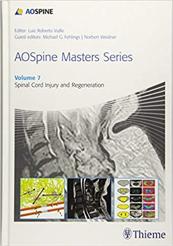 AOSpine Masters Series, Volume 7 Spinal Cord Injury and Regeneration