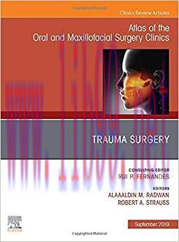 [AME]Trauma Surgery, An Issue of Atlas of the Oral & Maxillofacial Surgery Clinics (Volume 27-2...