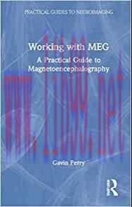 [AME]Working with MEG: A Practical Guide to Magnetoencephalography (Practical Guides to Neuroim...
