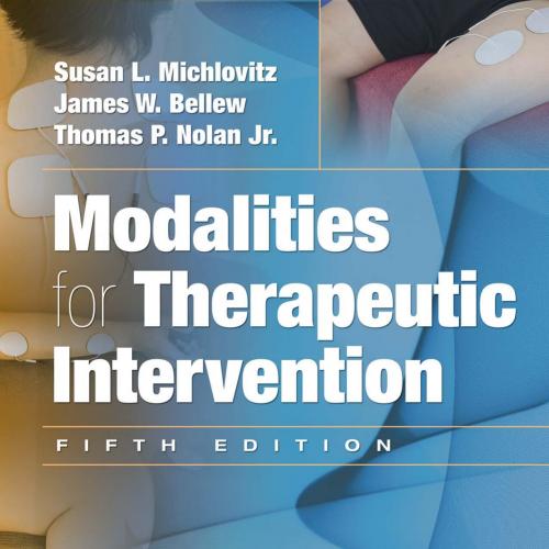 Modalities for Therapeutic Intervention 5th edition - Susan L Michlovitz