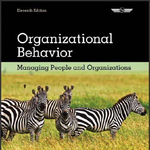 (Test Bank)Organizational Behavior Managing People and Organizations 11th Edition.zip